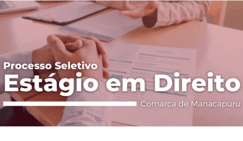MPAM abre seleção de estágio de Direito com atuação em Manacapuru; Saiba como se inscrever e veja o edital