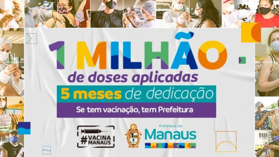 Manaus avança e comemora a marca de 1 milhão de doses de vacinas aplicadas