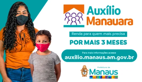 Auxílio Manauara: renda para quem mais precisa