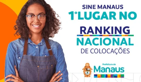 Emprego: Manaus lidera ranking nacional do Sine