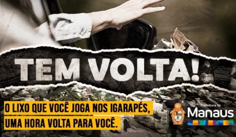 O lixo que você joga nos igarapés, uma hora volta pra você