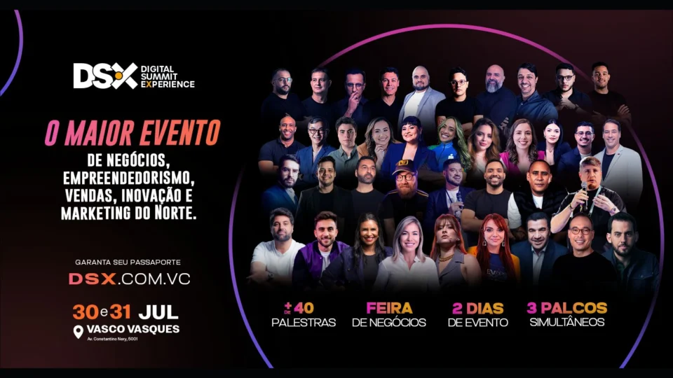 DSX 2025 reúne grandes nomes do empreendedorismo, marketing, vendas e inovação no Norte